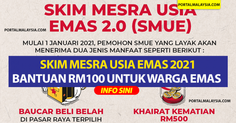 SMUE 2.0 (Skim Mesra Usia Emas): Bantuan RM100 Untuk Warga Emas 2021