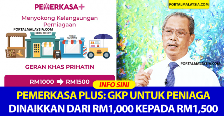PEMERKASA PLUS: GKP Untuk Peniaga Dinaikkan Dari RM1,000 Kepada RM1,500