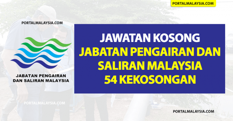 Jawatan Kosong Jabatan Pengairan Dan Saliran Malaysia, 54 Kekosongan Gaji RM2,529 - RM9,643