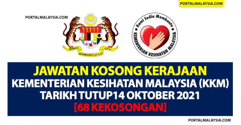 Jawatan Kosong Kerajaan Kementerian Kesihatan Malaysia (KKM) - Tarikh Tutup14 Oktober 2021 [68 Kekosongan]