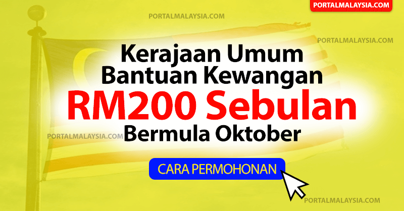 Kerajaan Umum Bantuan RM200 Sebulan Bermula Oktober terkini