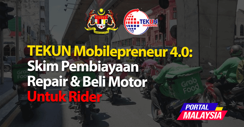 TEKUN Mobilepreneur 4.0: Skim Pembiayaan Repair & Beli Motor Untuk Rider