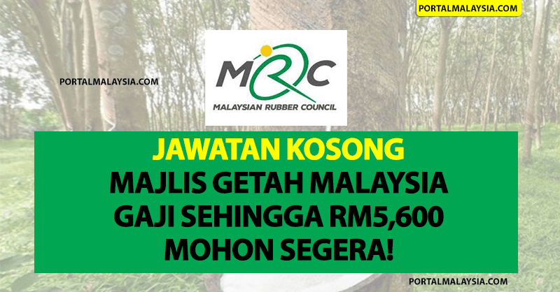 Jawatan Kosong Majlis Getah Malaysia - Gaji sehingga RM5,600 Mohon Segera!
