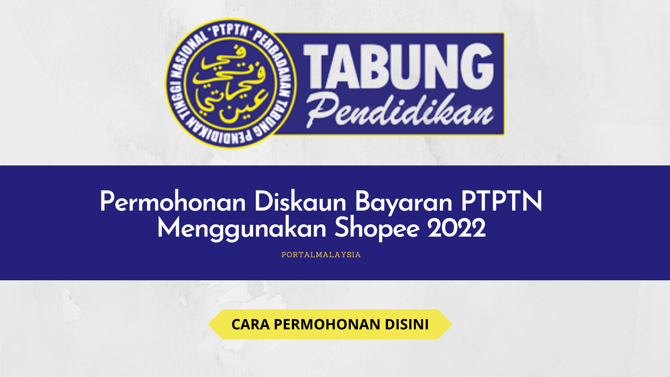 Permohonan Diskaun Bayaran PTPTN Menggunakan Shopee 2022