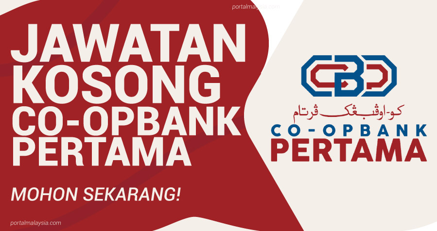 Jawatan Kosong Di Koperasi Co-OPBANK Pertama Malaysia Berhad - Mohon Sekarang! 1