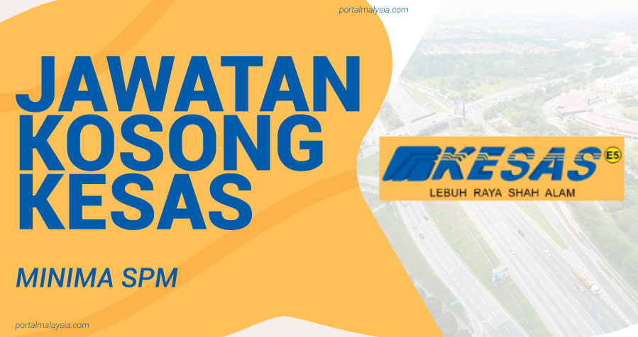 Jawatan Kosong Di ebuh Raya Shah Alam (KESAS) - Minima SPM 1