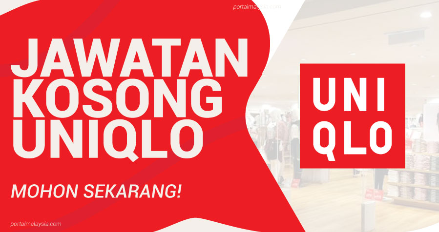 Jawatan Kosong Di Uniqlo Malaysia Sdn Bhd - Mohon Sekarang! 1