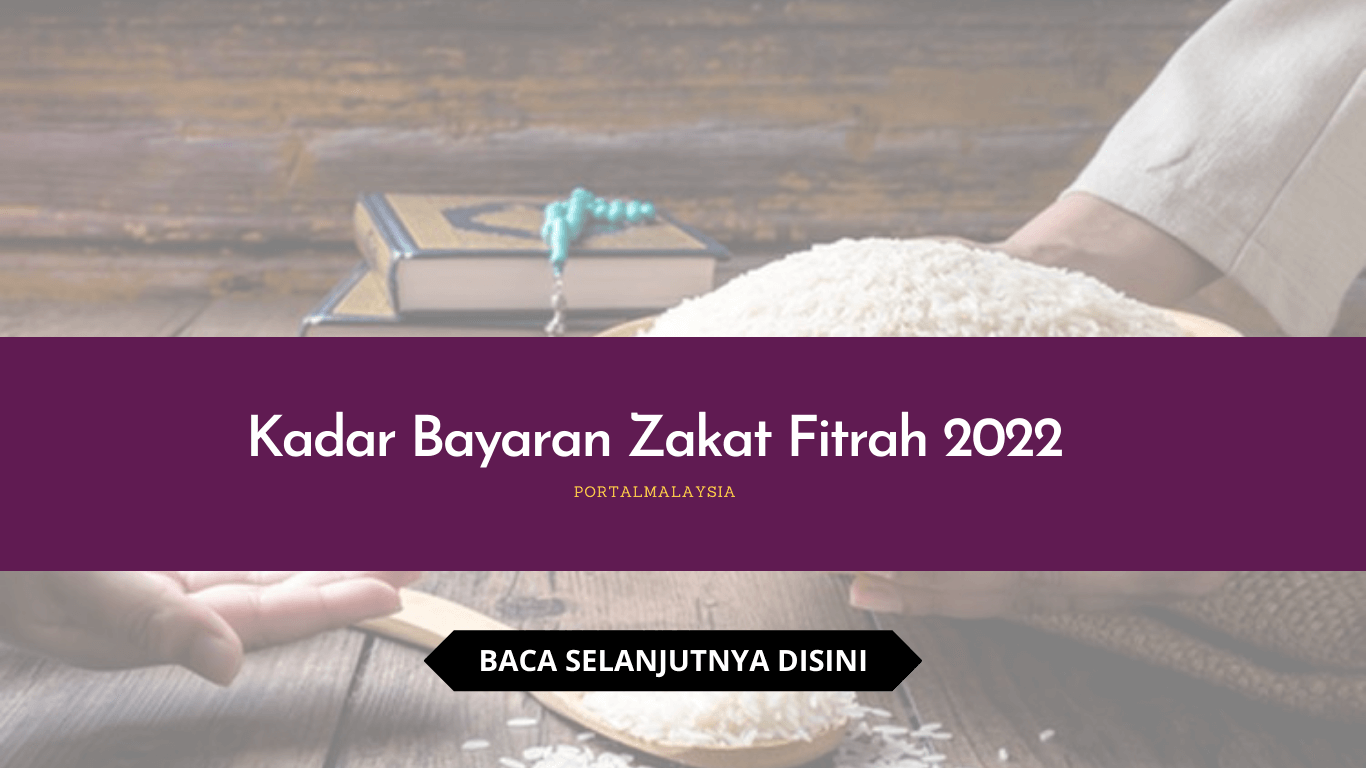 Kadar Bayaran Zakat Fitrah 2022