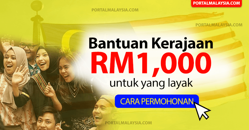 Cara Mohon Bantuan Kerajaan RM1,000 Untuk Yang Layak