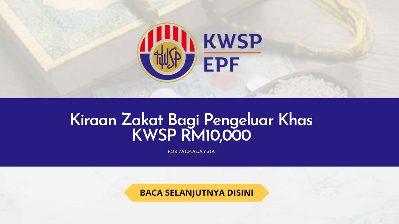Kiraan Zakat Bagi Pengeluar Khas KWSP RM10,000