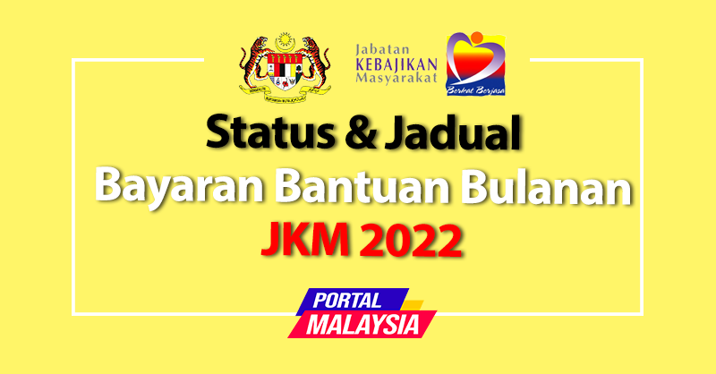 Status & Jadual Bayaran Bantuan Bulanan JKM 2022