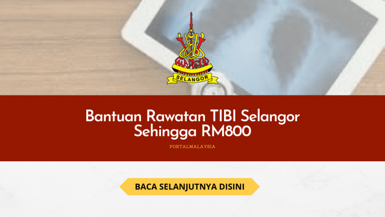 Bantuan Rawatan TIBI Selangor Sehingga RM800