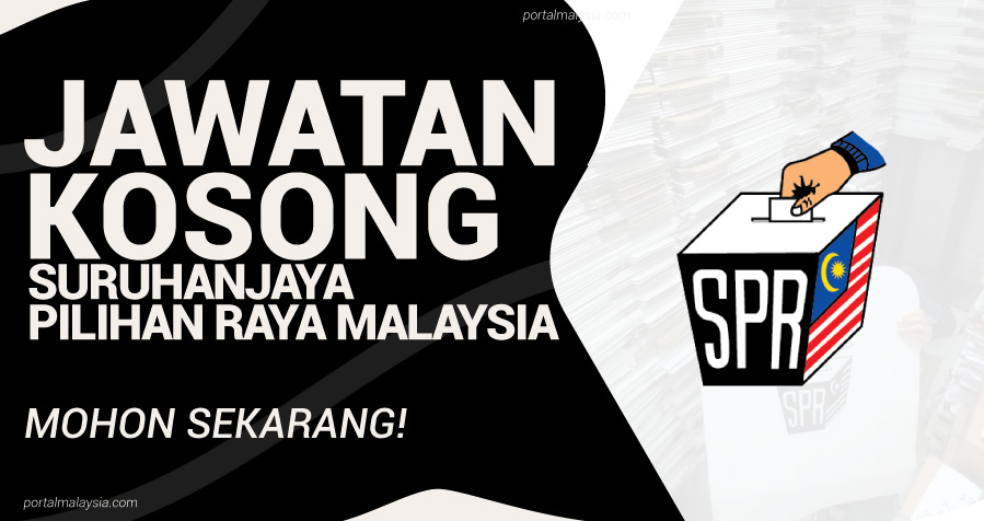Jawatan Kosong Di Suruhanjaya Pilihan Raya Malaysia (SPR) - Mohon Sekarang! 15