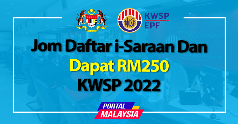 Jom Daftar i-Saraan Dan Dapat RM250 KWSP 2022