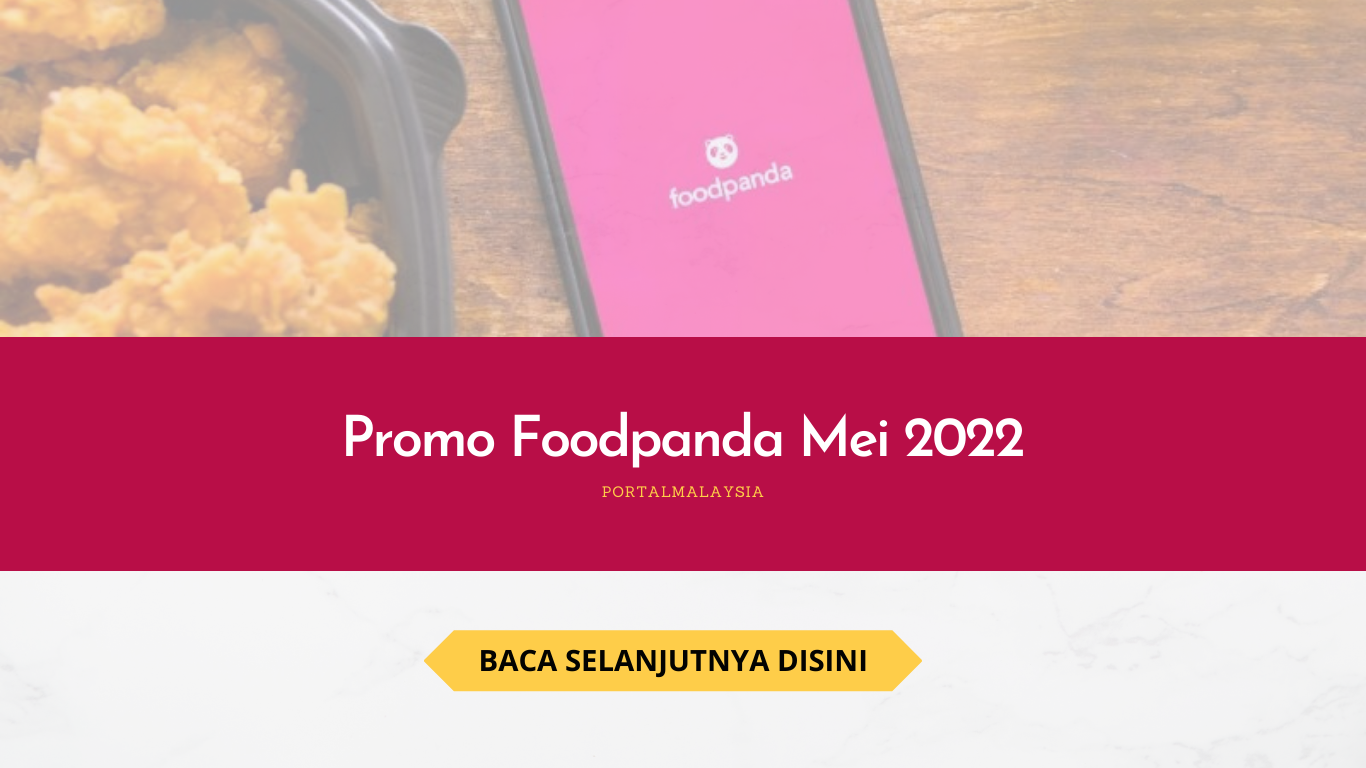 Promo Foodpanda Sepanjang Bulan Mei 2022
