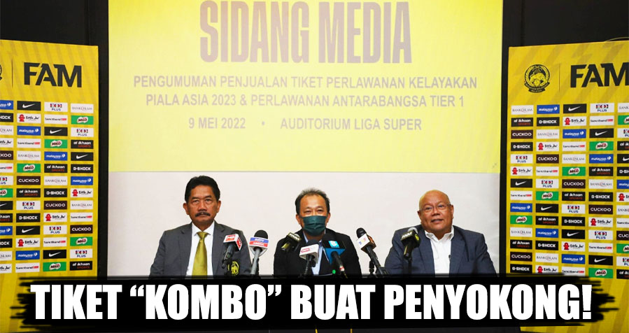Harga Istimewa - FAM Umum Jualan Tiket "Kombo Wombo" Untuk Penyokong Harimau Malaya! 7