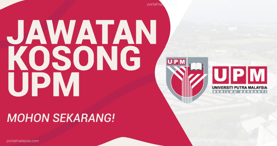 Jawatan Kosong Di Universiti Putra Malaysia (UPM) - Mohon Sekarang! 7