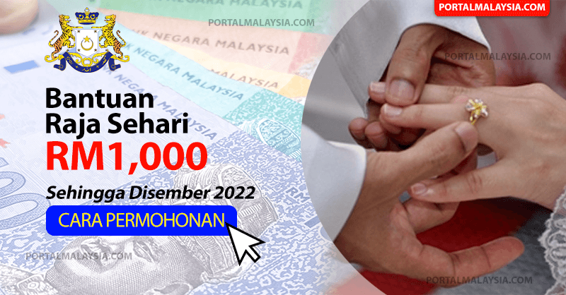 Permohonan Bantuan Raja Sehari RM1,000 Sehingga Disember 2022