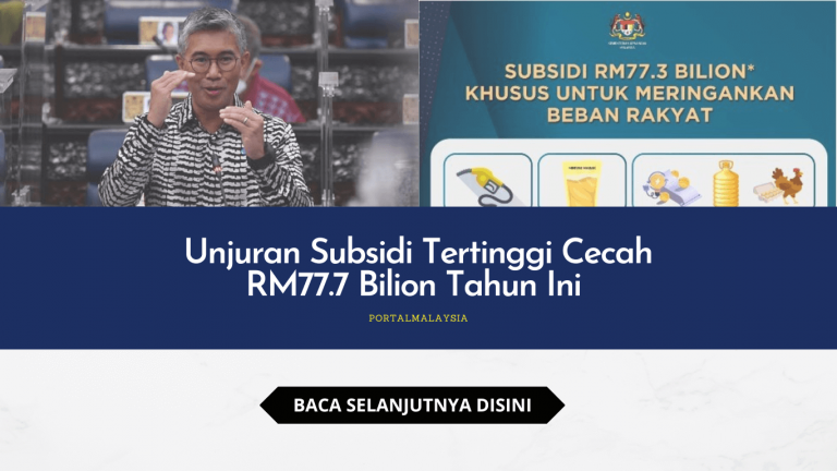 Unjuran Subsidi Tertinggi Cecah RM77.7 Bilion Tahun Ini