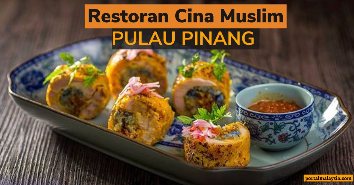 3 Restoran Cina Muslim Di Pulau Pinang | Authentic . Halal . Tasty 56