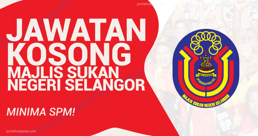 Jawatan Kosong Di Majlis Sukan Negeri Selangor (MSN Selangor)