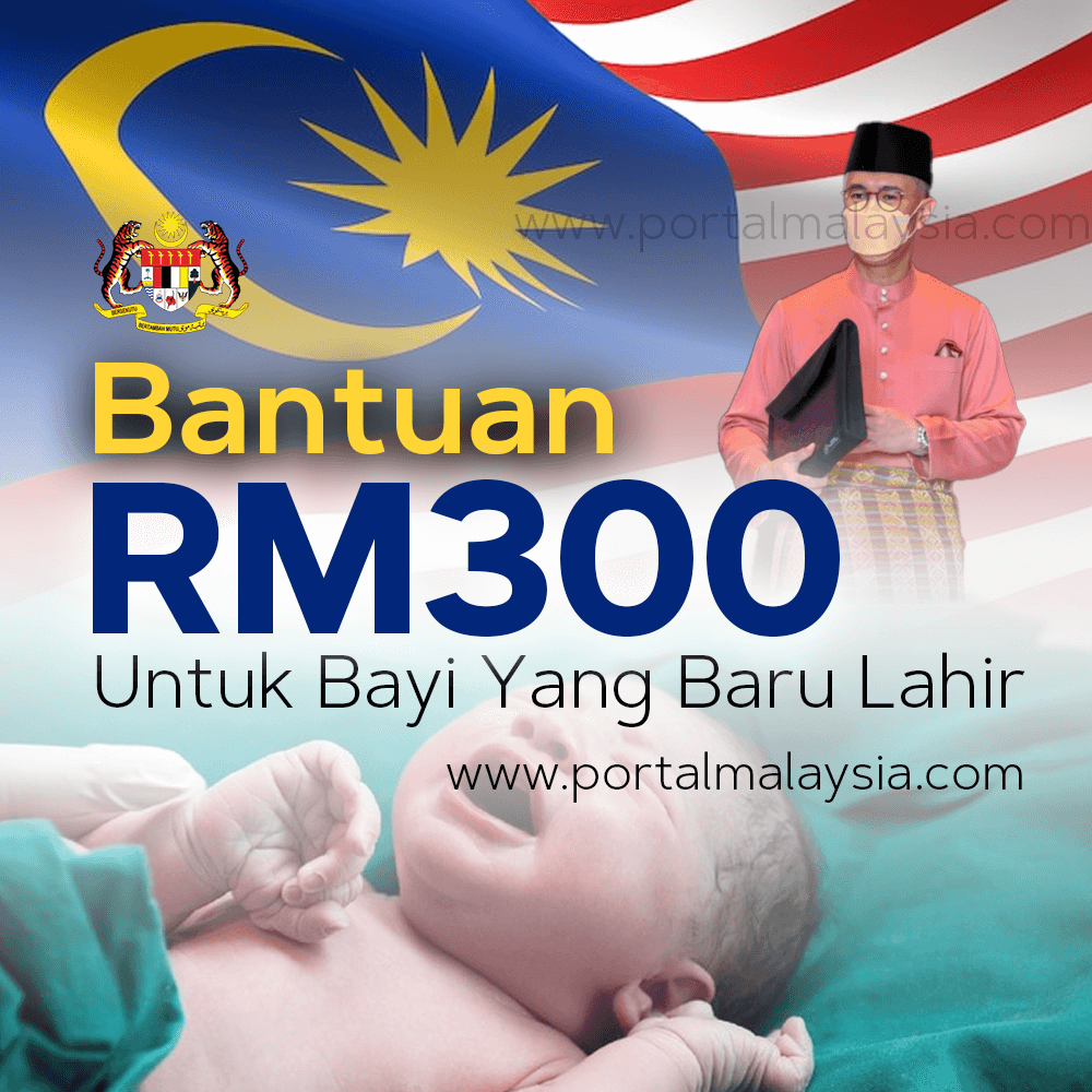Permohonan Bantuan RM300 Untuk Bayi Yang Baru Lahir Tahun 2022, Panduan