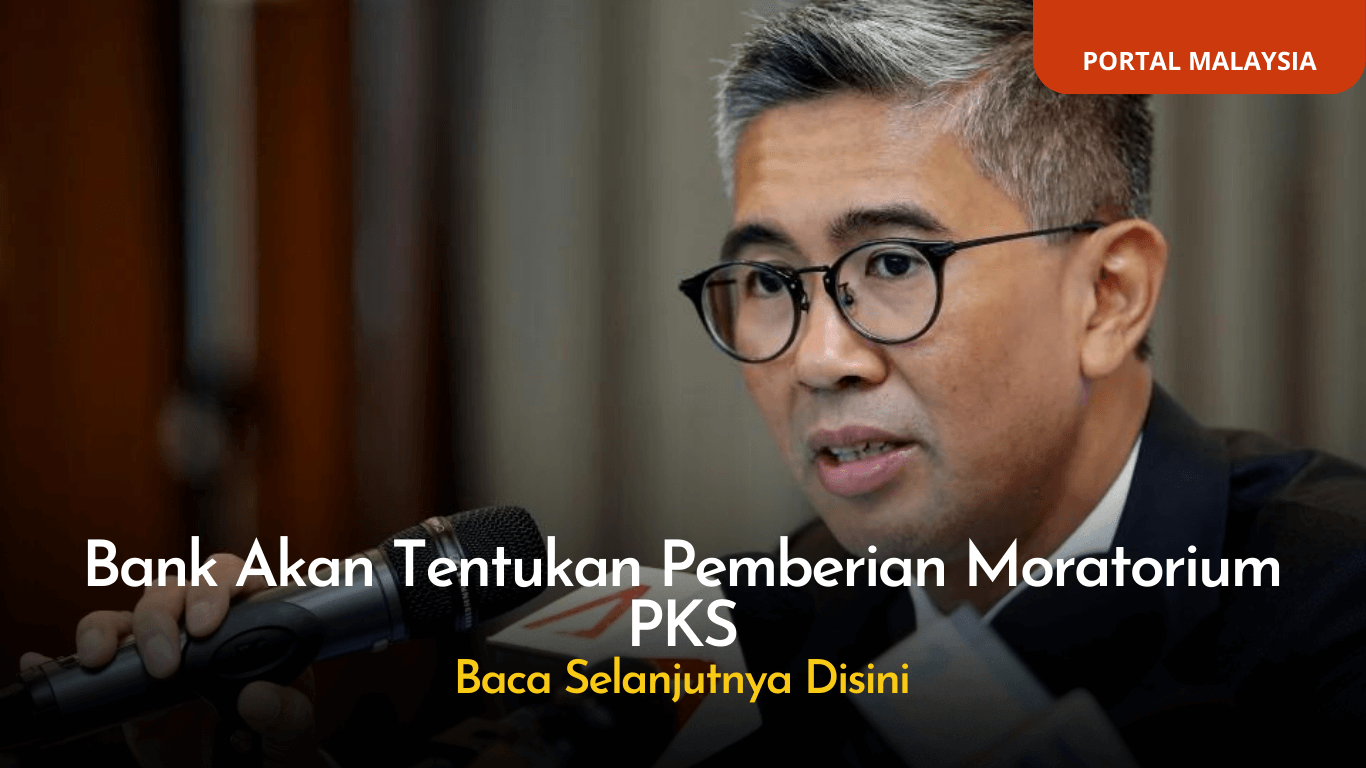 Pemberian Moratorium PKS Tertakluk Pada Pertimbangan Bank