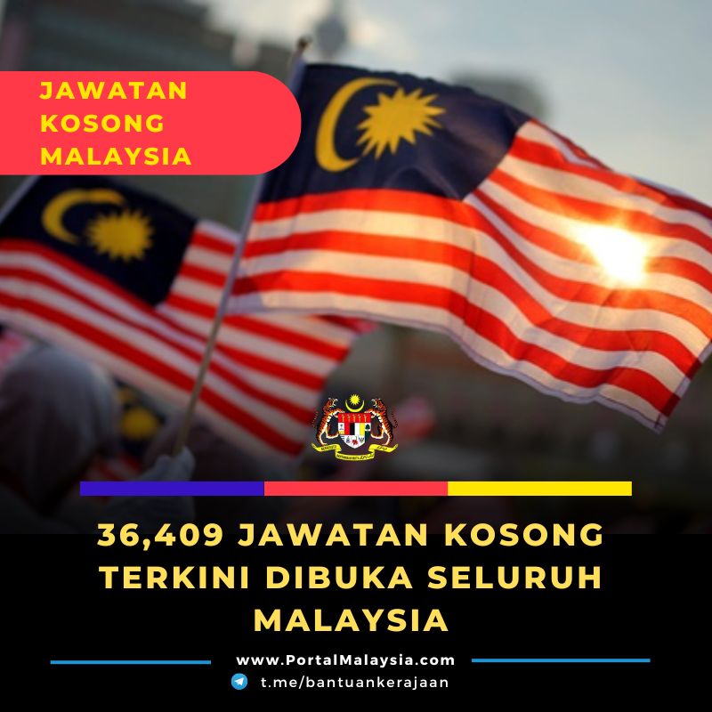 36,409 Jawatan Kosong Terkini Dibuka Seluruh Malaysia ~ Mohon Sekarang !!