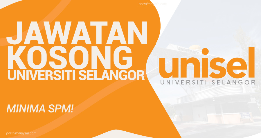 Jawatan Kosong Di Universiti Selangor (UNISEL) - Minima SPM! 6