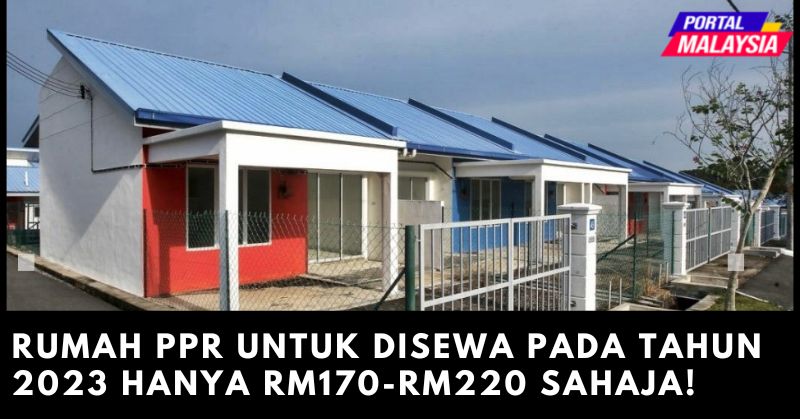 Permohonan Rumah PPR Untuk Disewa Tahun 2023 Hanya RM170 - RM220 Sebulan Sahaja!