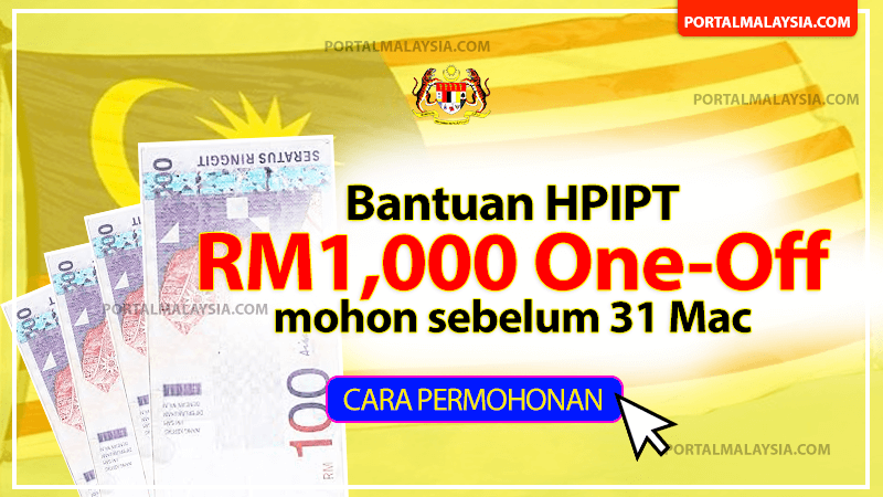 Permohonan Bantuan HPIPT RM1000 Secara One-Off Dibuka 26